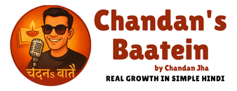 Chandan's Baatein – Real Growth in Simple Hindi